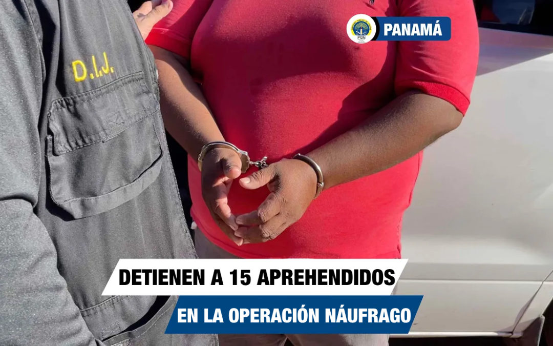 Ordenan detención provisional para 15 personas aprehendidas en operación «Naufragio»