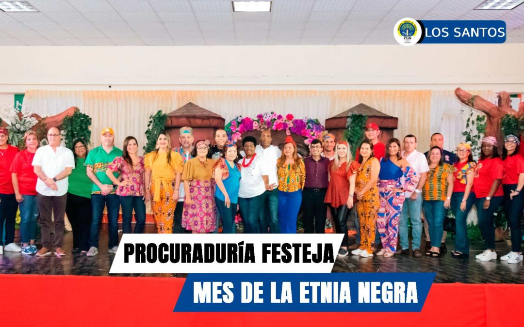 Procuraduría General de la Nación Celebra el Mes de la Etnia Negra