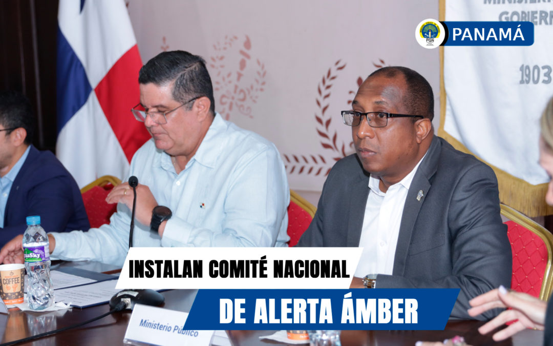 Se instala formalmente en Panamá Comité Nacional de Alerta Ámber