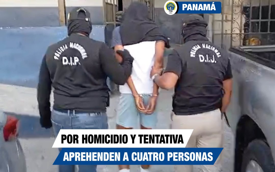 Aprehenden a 4 personas vinculadas a hechos de homicidio y tentativa de homicidio