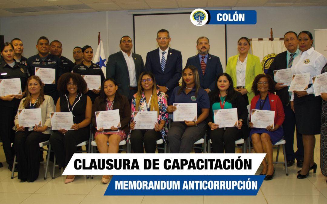 Culmina en Colón capacitación sobre “Transparencia y rendición de cuentas en el manejo y custodia de los fondos públicos y la responsabilidad de los funcionarios