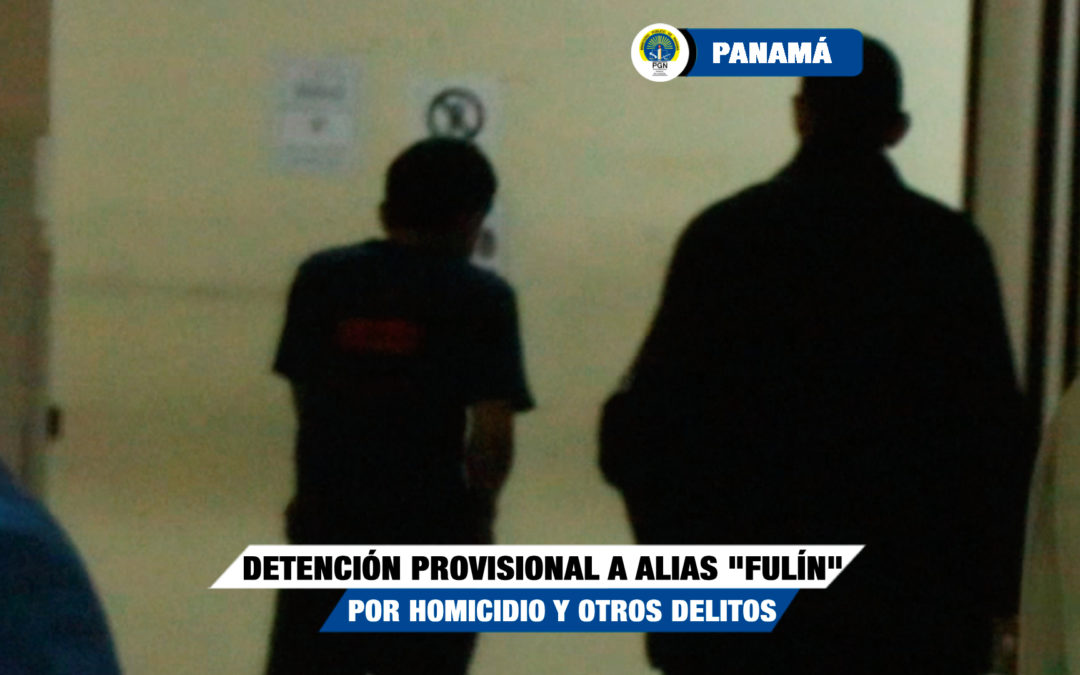 Detención provisional a alias “Fulín” por homicidio y otros delitos