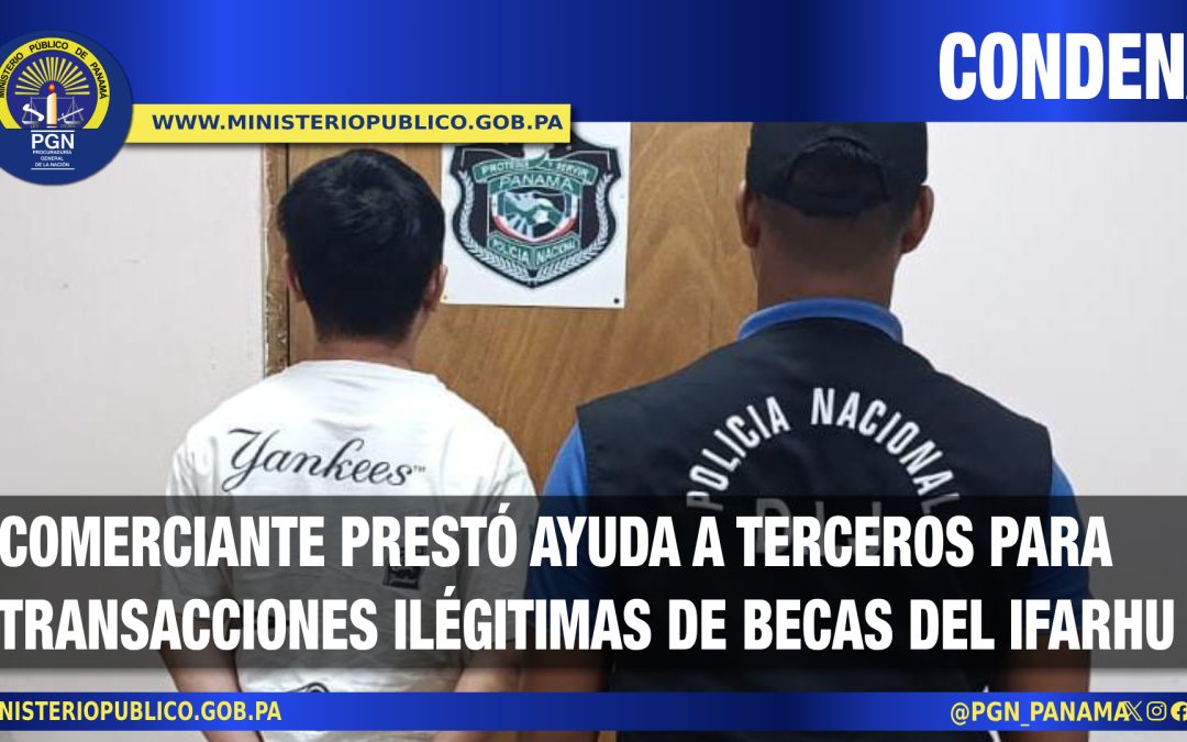 Condenan a comerciante por el delito de estafa y otros fraudes en perjuicio del IFARHU