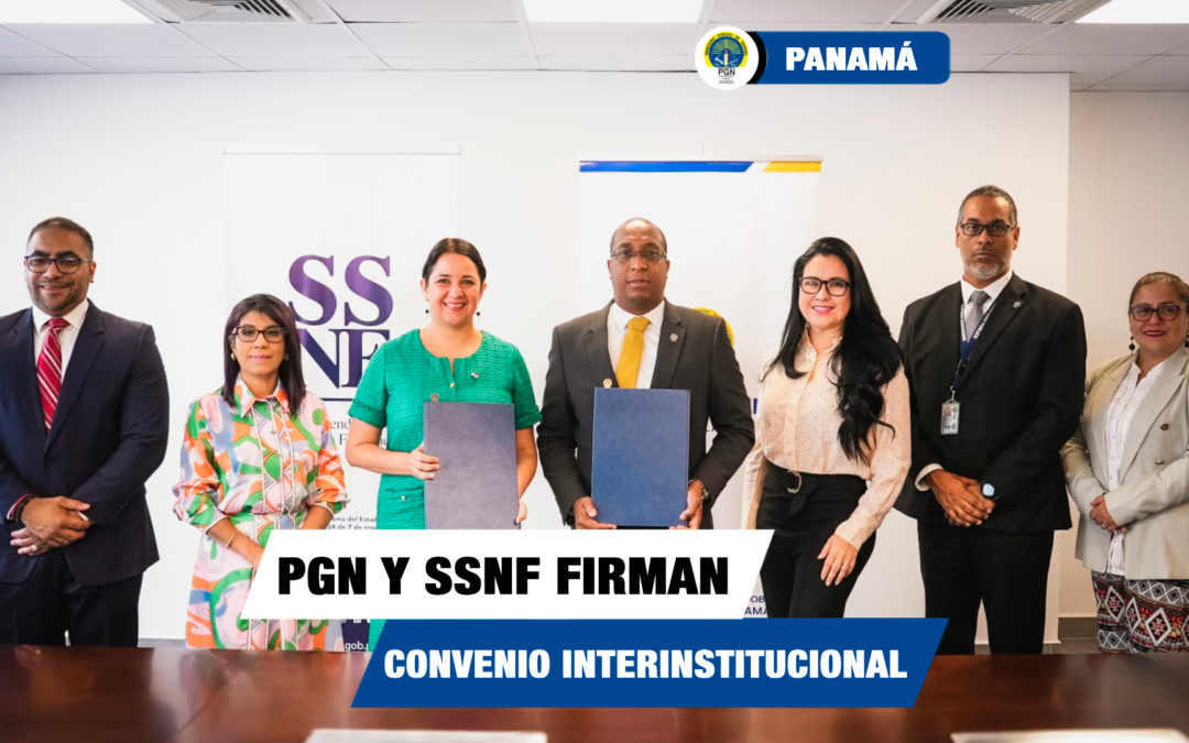 PGN y SSNF firman convenio marco de cooperación interinstitucional