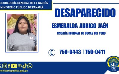 Fiscalía Regional de Bocas del Toro solicita apoyo a la ciudadanía para ubicar a joven desaparecida