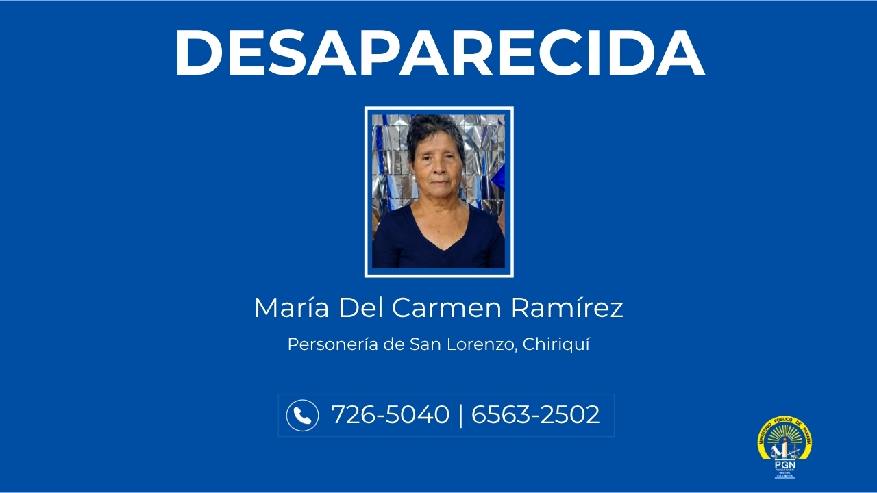 Se pide colaboración a la comunidad para dar con el paradero de una persona desaparecida en Chiriquí