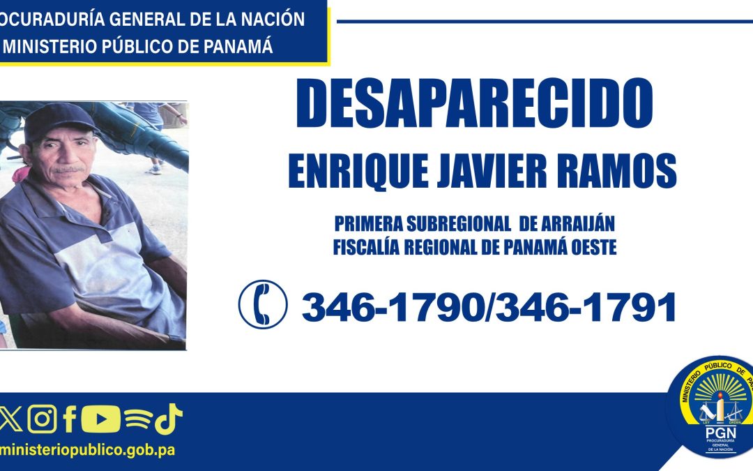 La Primera Subregional de Arraiján solicita apoyo para ubicar a un hombre desaparecido