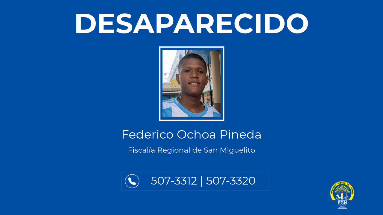 PGN en San Miguelito solicita apoyo de la ciudadanía para ubicar a un ciudadano desaparecido