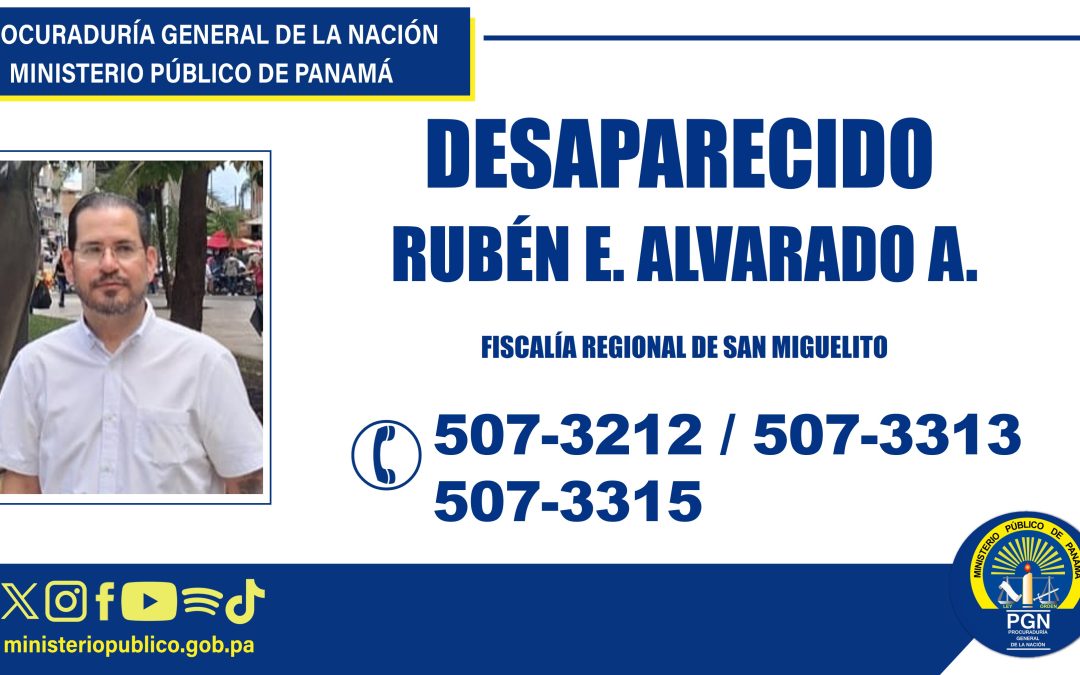 Fiscalía Regional de San Miguelito requiere apoyo para ubica ciudadano desaparecido
