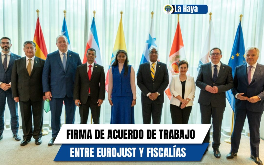 Eurojust firma Acuerdos de Trabajo con cinco países latinoamericanos, un importante paso contra el crimen organizado