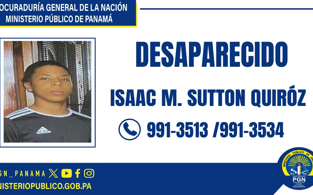La Sección de Atención Primaria de la Fiscalía Regional de Coclé busca desaparecido