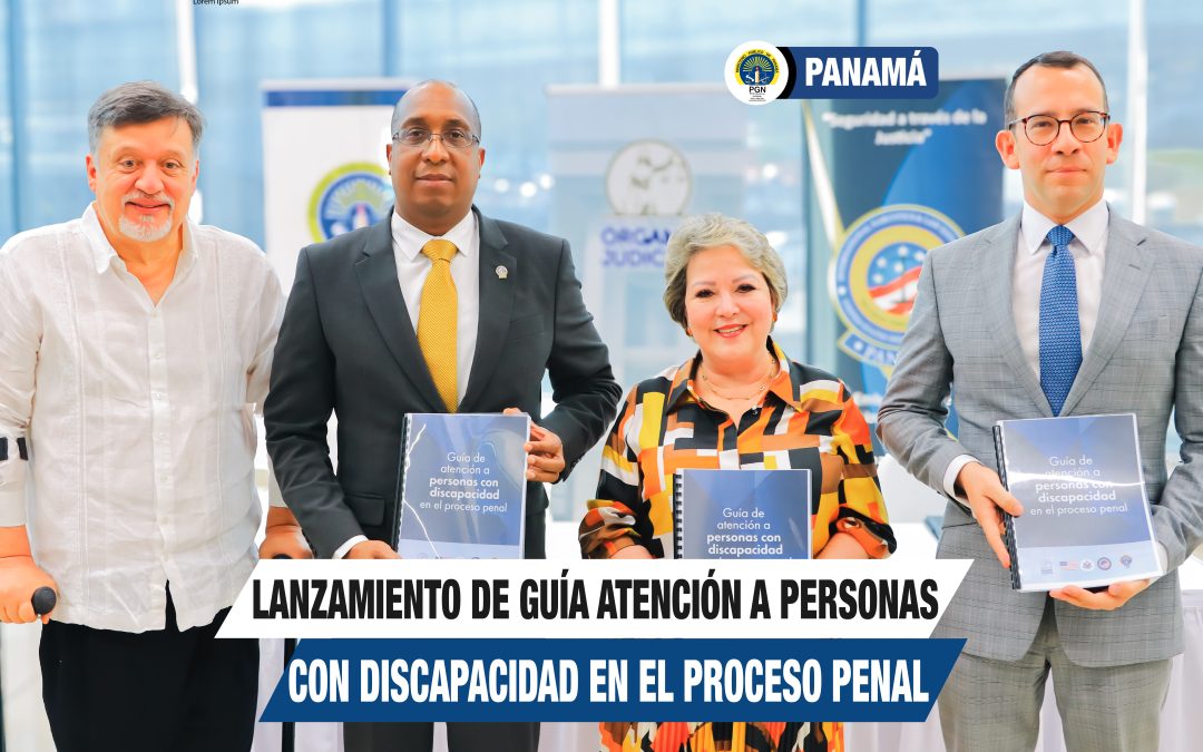 Procurador Caraballo realiza lanzamiento de Guía de Atención a Personas con Discapacidad en el Proceso Penal