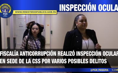 Fiscalía Anticorrupción realiza inspección en la Caja de Seguro Social