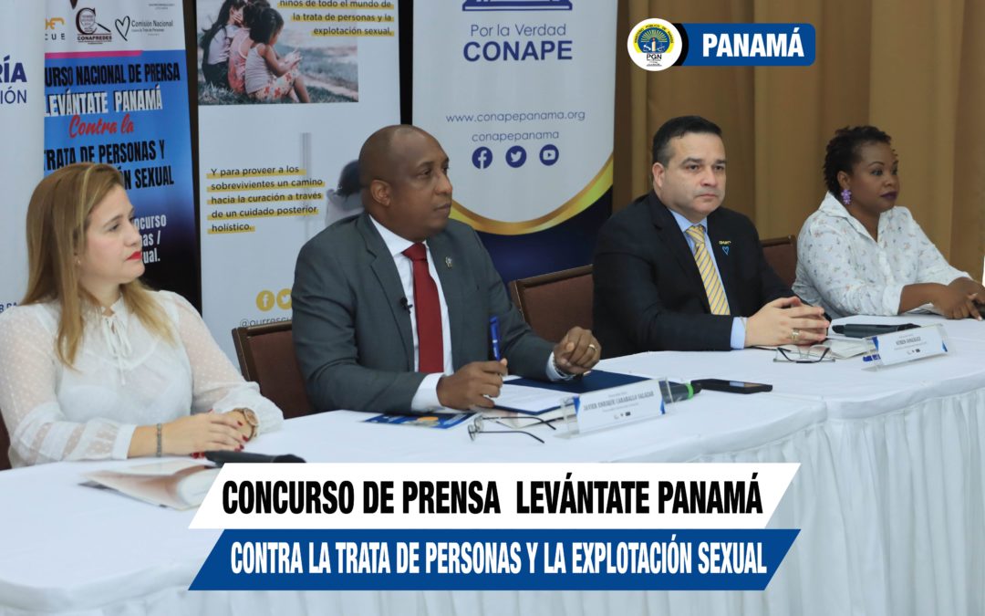 Realizan lanzamiento del Concurso Nacional de Prensa «Levántate Panamá contra la Trata de Personas y la Explotación Sexual”