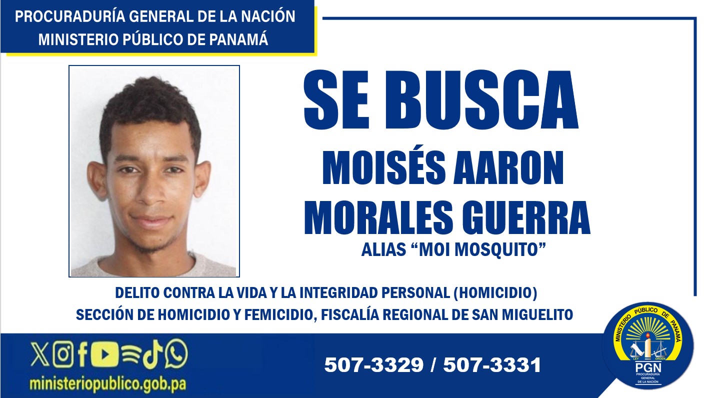 PGN solicita apoyo para ubicar a un hombre apodado “Moi Mosquito” requerido por homicidio
