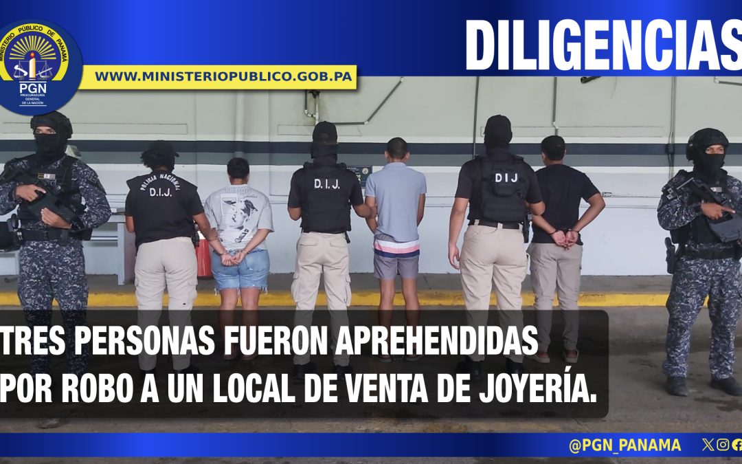 Aprehenden a tres personas vinculadas a robo en local comercial
