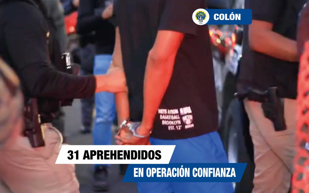 PGN junto a sus brazos auxiliares aprehende a más de 30 personas mediante la operación «Confianza”