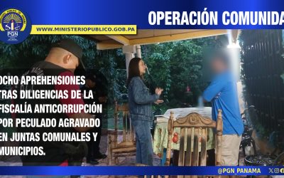 Ocho aprehensiones tras diligencias de la Fiscalía Anticorrupción por la presunta comisión de peculado agravado en Juntas Comunales y Municipios