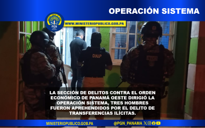 A través de la operación “Sistema” la Fiscalía Regional de Panamá Oeste aprehende a tres hombres por el delito de transferencias ilícitas