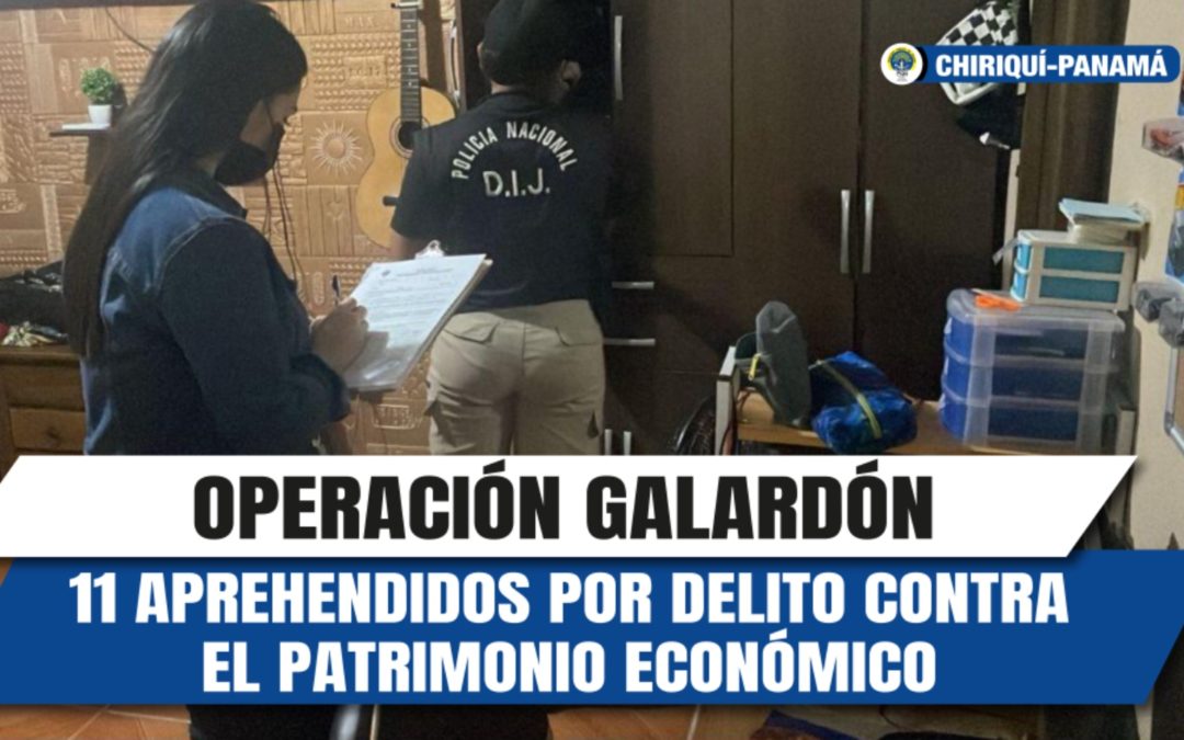 En operación Galardón Sección Quinta de Delitos contra el Patrimonio Económico aprehende once personas