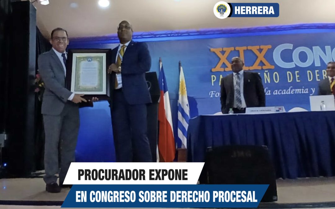 Procurador General de la Nación participa del Congreso de Derecho Procesal en Chitré