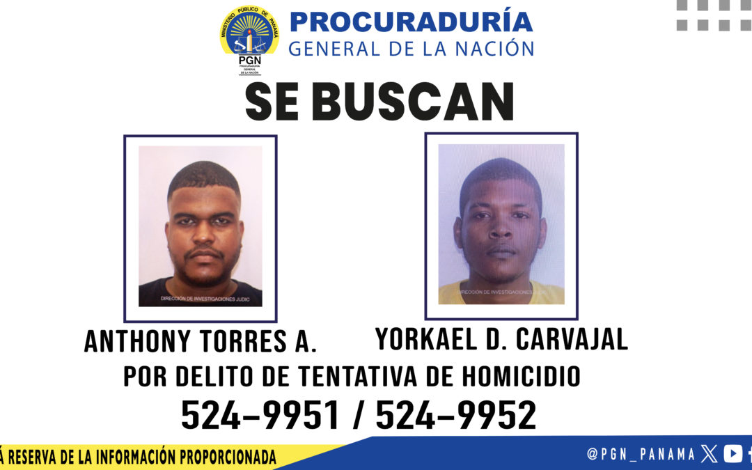 Ministerio Público solicita la colaboración de la ciudadanía para dar con el paradero de dos personas vinculadas a tentativa de homicidio