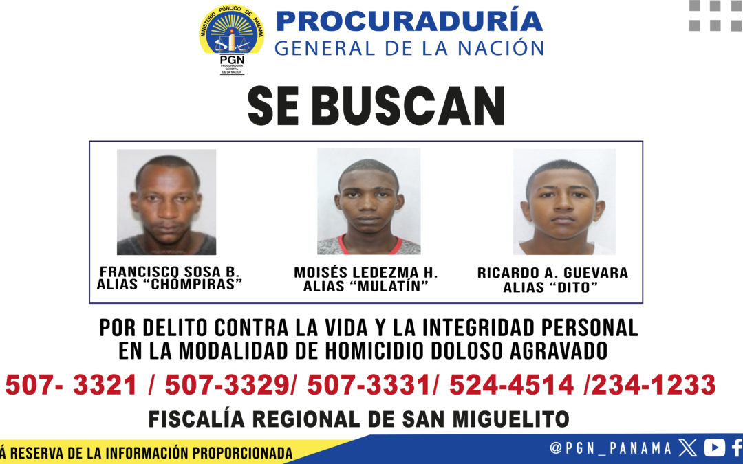 Tres hombres son buscados por homicidio registrados en el distrito de San Miguelito