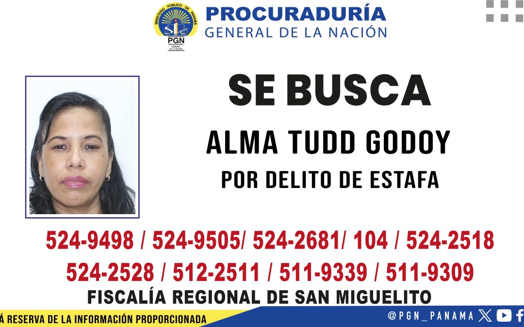 Fiscalía Regional de San Miguelito solicita apoyo para ubicar a una mujer investigada por estafa