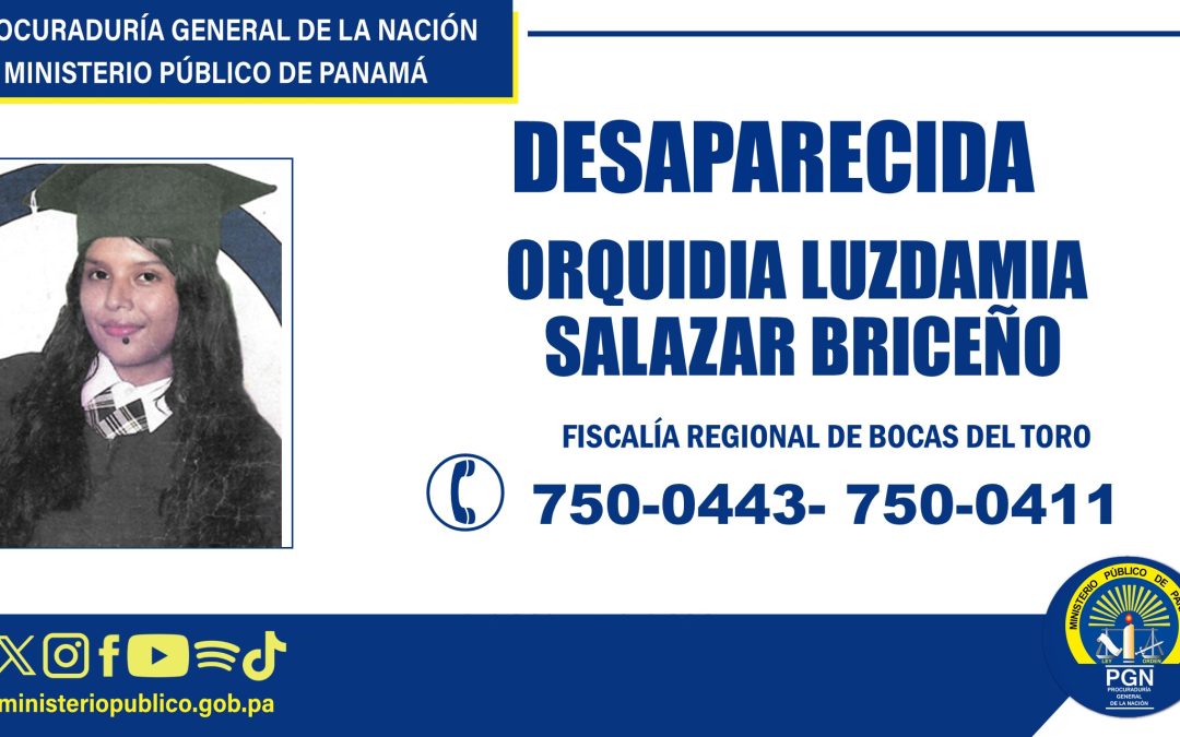 Fiscalía Regional de Bocas del Toro solicita apoyo a la ciudadanía para ubicar a joven desaparecida