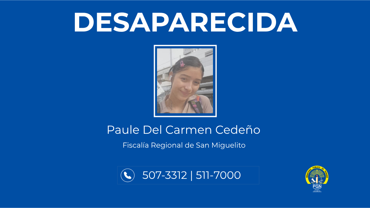 En San Miguelito se solicita apoyo de la ciudadanía para ubicar a una persona desaparecida