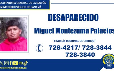 Fiscalía Regional de Chiriquí mantiene investigación tras desaparición de un ciudadano