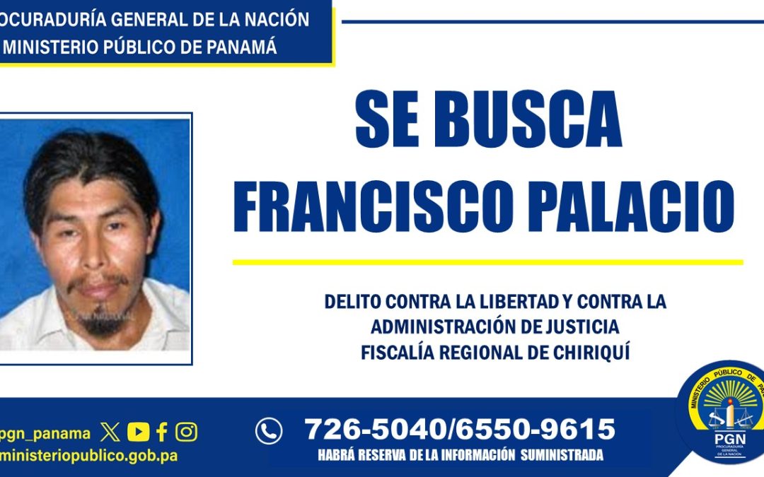 Piden colaboración para ubicar a una persona por dos delitos en la Comarca Ngäbe Buglé