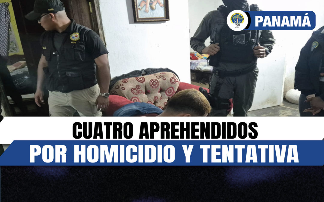 Logran la aprehensión de 4 personas por delitos de homicidio y tentativa